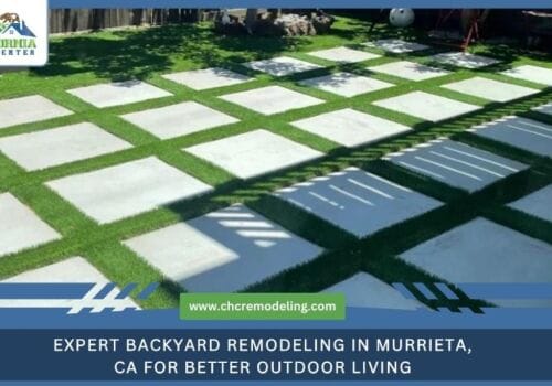 Expert Backyard Remodeling in Murrieta, CA for Better Outdoor Living