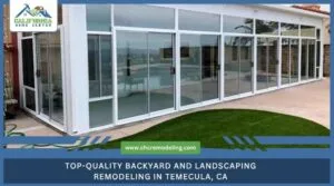 backyard remodeling before and after transformation in Temecula, CA